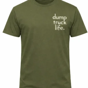Dump Truck Life “Built From Dirt & Diesel” T-Shirt